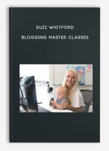 Suzi Whitford – Blogging Master Classes