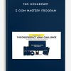 Tan Choudhury - E-Com Mastery Program