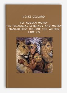 Vicki Dillard – Fly Nubian Money – The Financial Literacy and Money Management course for women like yo
