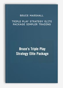 Bruce Marshall – Triple Play Strategy Elite Package – Simpler Trading