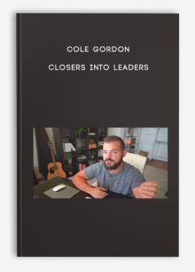 Cole Gordon – Closers Into Leaders