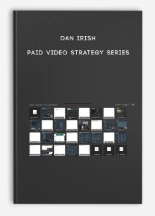 Dan Irish – Paid Video Strategy Series