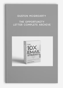 Duston Mcgroarty – The Opportunity Letter Complete Archive