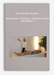 Jean-Pierre Barral - Advanced Visceral Manipulation - Abdomen 2