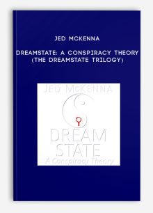 Jed McKenna - Dreamstate: A Conspiracy Theory (The Dreamstate Trilogy)