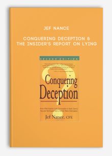 Jef Nance - Conquering Deception & The Insider's Report on Lying