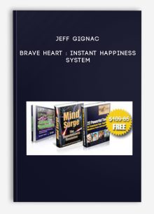 Jeff Gignac - Brave Heart : Instant Happiness System