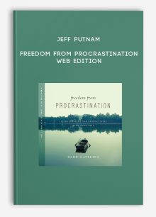 Jeff Putnam - Freedom from Procrastination Web Edition