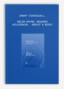 Jenny Corrigall, Helen Payne, Heward Wilkinson - About a Body