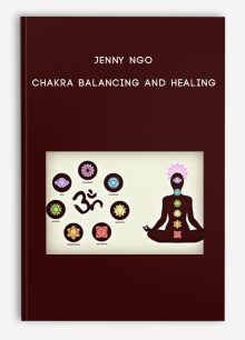 Jenny Ngo - Chakra Balancing and Healing