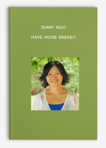 Jenny Ngo - Have More Energy