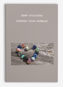 Jerry Stocking - Finding Your Marbles