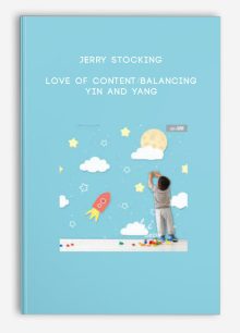 Jerry Stocking - Love of Content/Balancing Yin and Yang