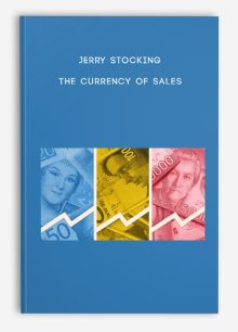 Jerry Stocking - The Currency of Sales