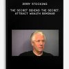 Jerry Stocking - The Secret Behind the Secret: Attract Wealth Seminar