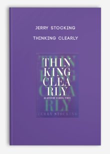 Jerry Stocking - Thinking Clearly