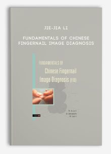 Jie-Jia Li - Fundamentals of Chinese Fingernail Image Diagnosis