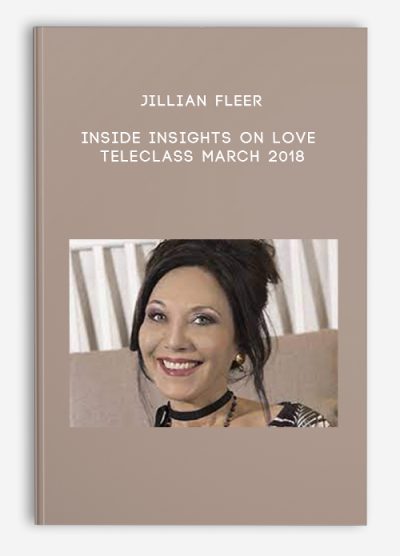 Jillian Fleer - Inside Insights on Love -- Teleclass March 2018