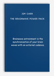 Jim Carr - The Brainwave Power Pack