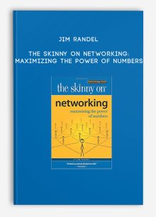Jim Randel - The Skinny on Networking: Maximizing the Power of Numbers