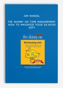 Jim Randel - The Skinny on Time Management: How to Maximize Your 24-Hour Gift