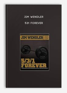 Jim Wendler - 531 Forever