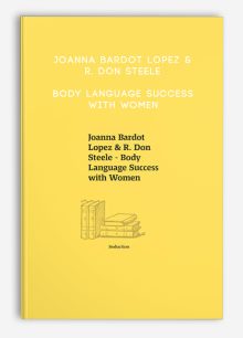 Joanna Bardot Lopez & R. Don Steele - Body Language Success with Women