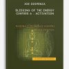 Joe Dispenza - Blessing of the Energy Centers 6 - Activation