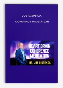 Joe Dispenza - Coherence Meditation