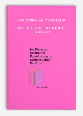 Joe Dispenza Meditation - Kaleidoscope by Michael Collier