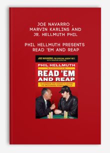 Joe Navarro , Marvin Karlins and Jr. Hellmuth Phil - Phil Hellmuth Presents Read 'Em and Reap