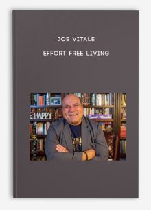 Joe Vitale - Effort Free Living