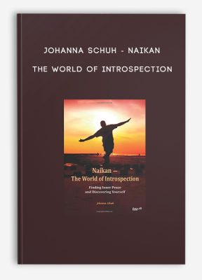 Johanna Schuh - Naikan - The World of Introspection