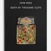 John Bodi - Death By Thousand Sluts