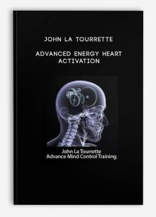John La Tourrette - Advanced Energy Heart Activation