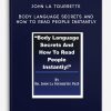 John La Tourrette - Body Language Secrets And How To Read People Instantly