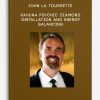 John La Tourrette - Kahuna Psychic Diamond Installation and Energy Balancing