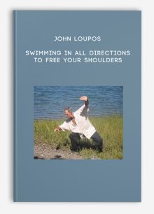 John Loupos - Swimming in All Directions to Free Your Shoulders