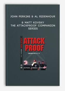 John Perkins & Al Ridenhour & Matt Kovsky - The Attackproof Companion Series
