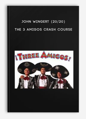 John Wingert (20/20) - The 3 Amigos Crash Course