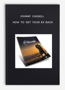 Johnny Cassell - How To Get Your Ex Back