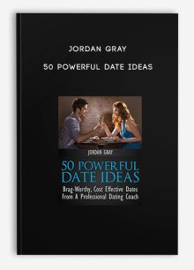 Jordan Gray - 50 Powerful Date Ideas
