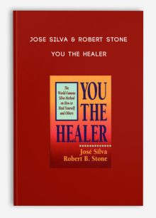 Jose Silva & Robert Stone - You the Healer