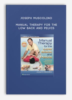 Joseph Muscolino - Manual Therapy for the Low Back and Pelvis
