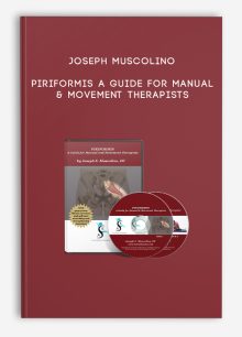 Joseph Muscolino - Piriformis – A Guide for Manual & Movement Therapists