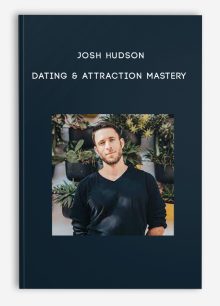 Josh Hudson – Dating & Attraction Mastery