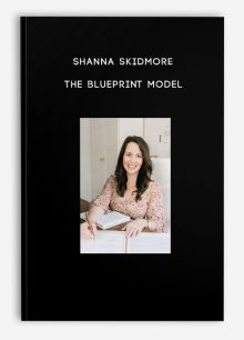 Shanna Skidmore – The Blueprint Model
