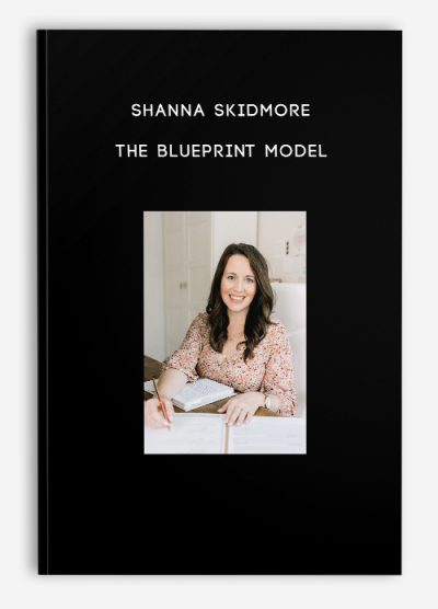 Shanna Skidmore – The Blueprint Model