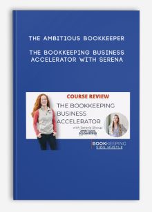 The Ambitious Bookkeeper – The Bookkeeping Business Accelerator with Serena