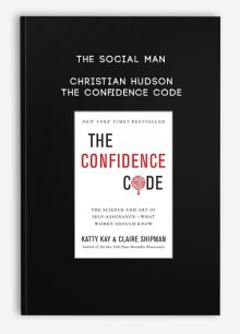 The Social Man – Christian Hudson – The Confidence Code